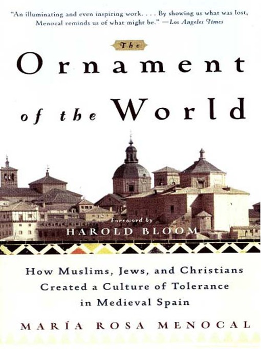 Title details for The Ornament of the World by Maria Rosa Menocal - Available